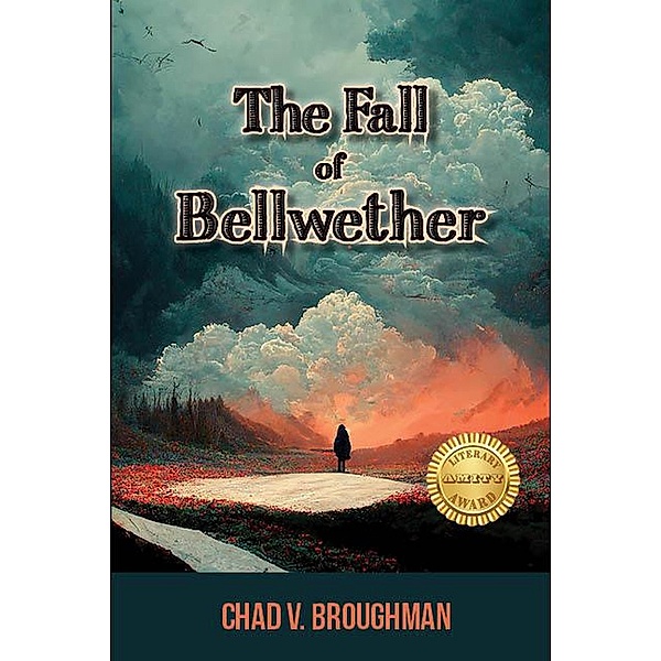 The Fall Of Bellwether, Chad V. Broughman