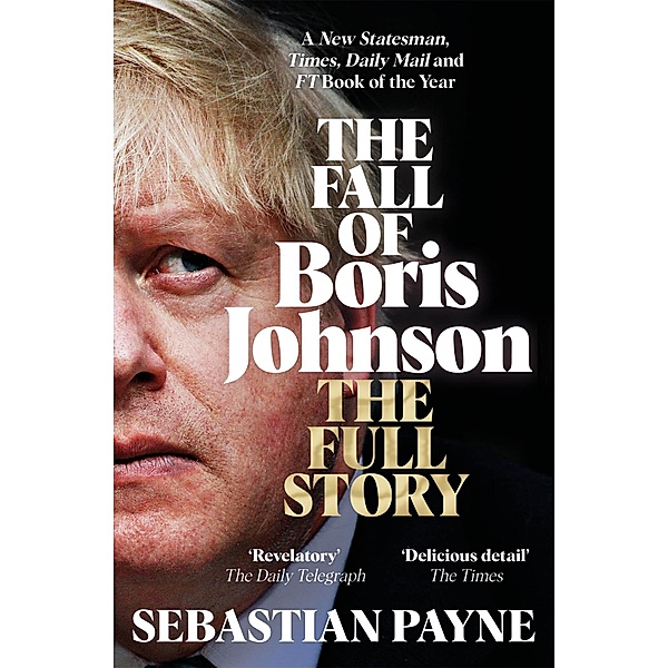 The Fall of Boris Johnson, Sebastian Payne