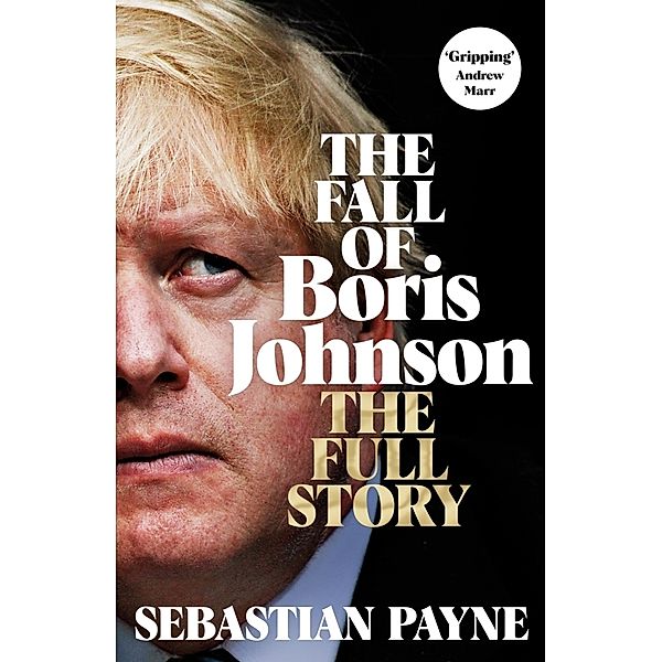 The Fall of Boris Johnson, Sebastian Payne