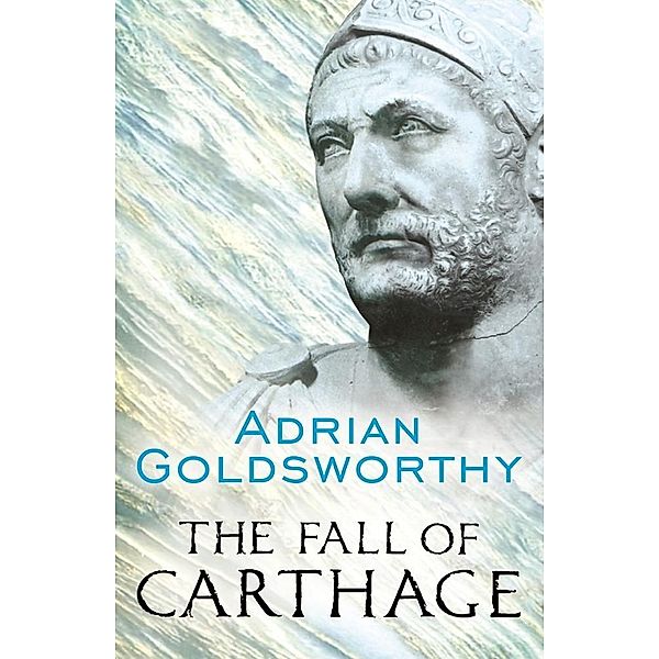 The Fall of Carthage, Adrian Goldsworthy