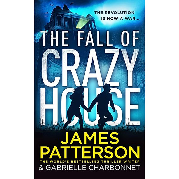 The Fall of Crazy House / Crazy House Bd.2, James Patterson