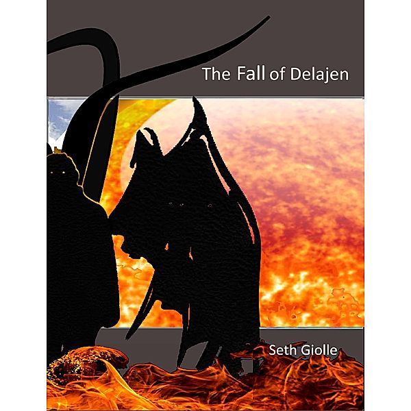 The Fall of Delajen, Seth Giolle