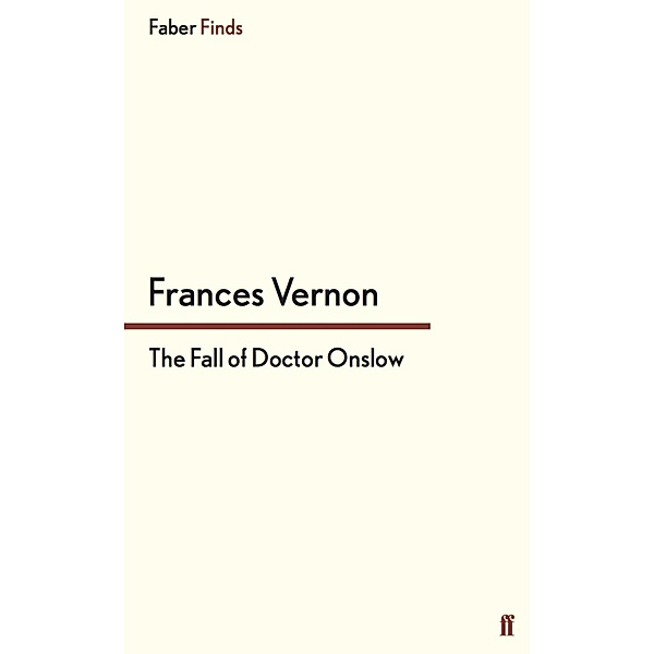 The Fall of Doctor Onslow, Frances Vernon