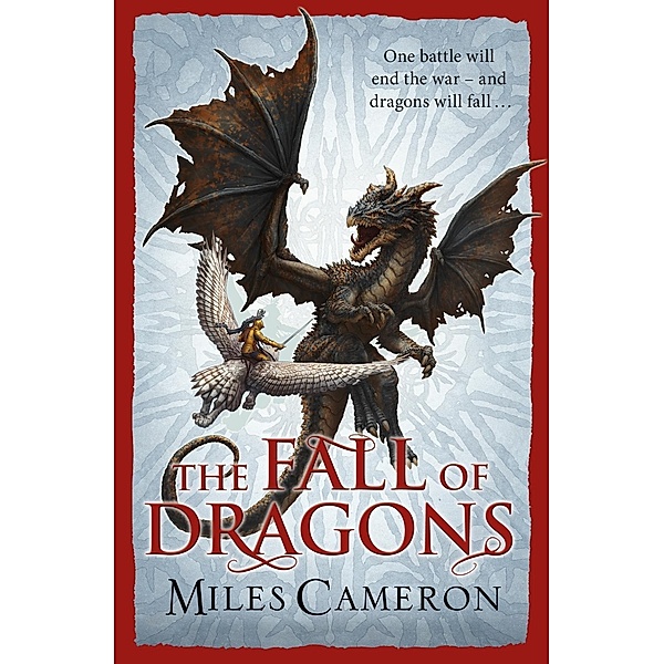 The Fall of Dragons / The Traitor Son Cycle, Miles Cameron