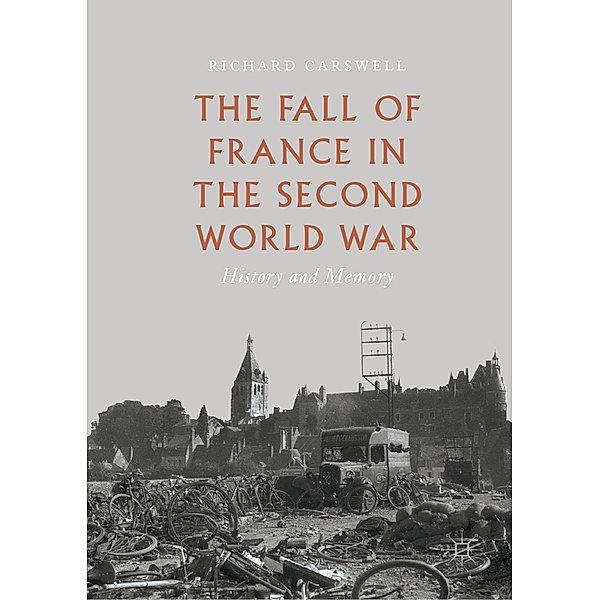 The Fall of France in the Second World War, Richard Carswell