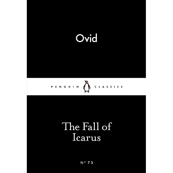 The Fall of Icarus / Penguin Little Black Classics, Ovid
