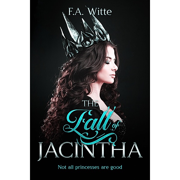 The Fall of Jacintha, F. A. Witte