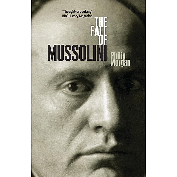 The Fall of Mussolini, Philip Morgan