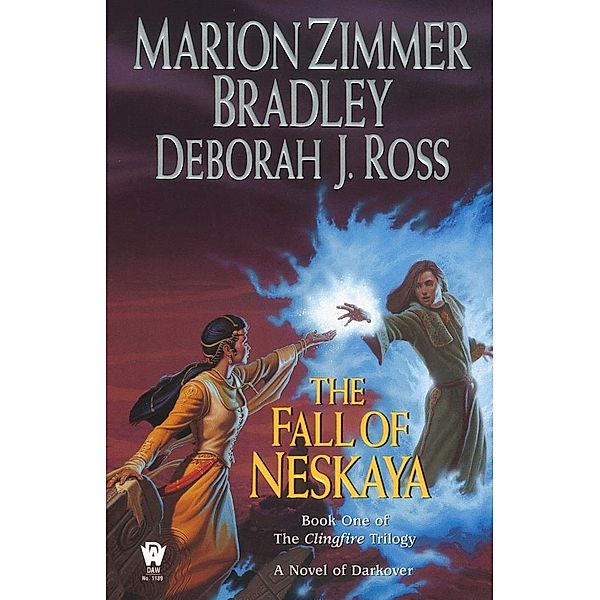 The Fall of Neskaya / Clingfire Trilogy Bd.11, Marion Zimmer Bradley, Deborah J. Ross