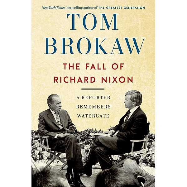 The Fall of Richard Nixon, Tom Brokaw
