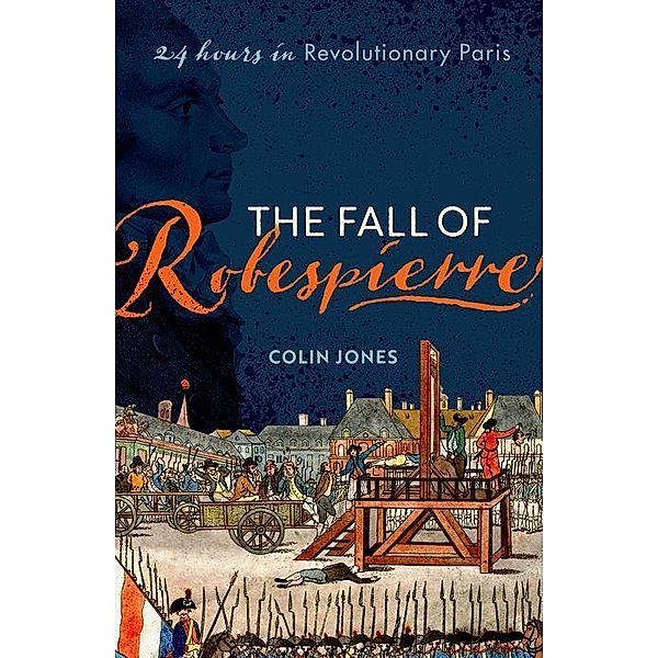 The Fall of Robespierre, Colin Jones