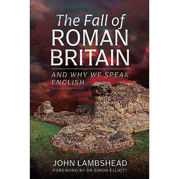 The Fall of Roman Britain, John Lambshead