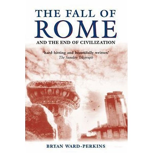 The Fall of Rome, Bryan Ward-Perkins