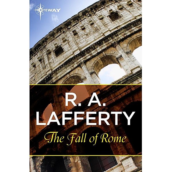 The Fall of Rome, R. A. Lafferty