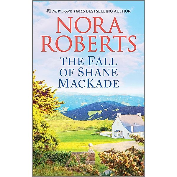 The Fall of Shane Mackade / MacKade Brothers Bd.4, Nora Roberts