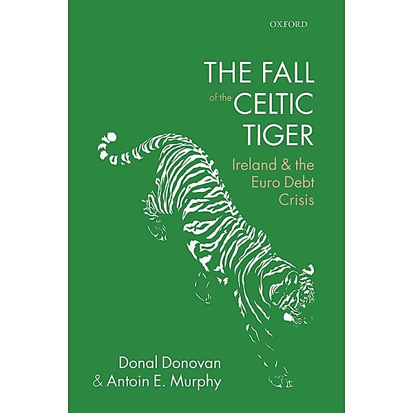 The Fall of the Celtic Tiger, Donal Donovan, Antoin E. Murphy