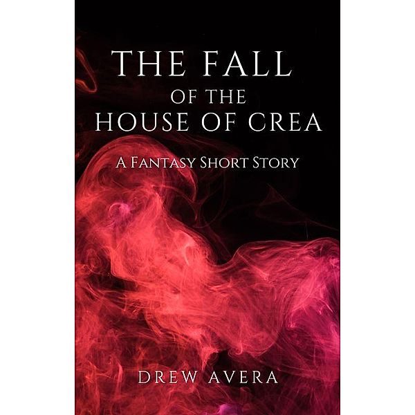 The Fall of the House of Crea, Drew Avera
