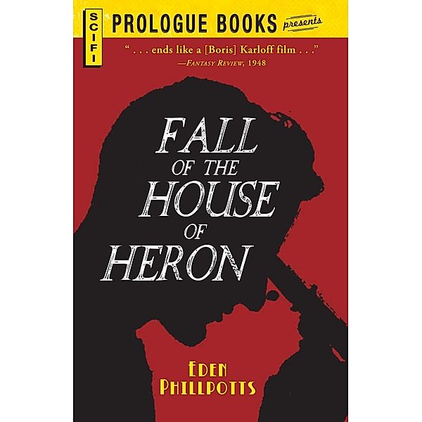 The Fall of the House of Heron, Eden Phillpotts