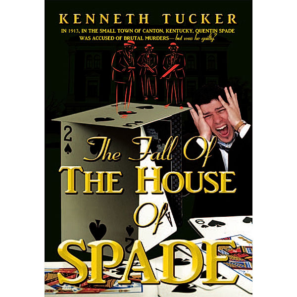 The Fall of the House of Spade, Kenneth Tucker