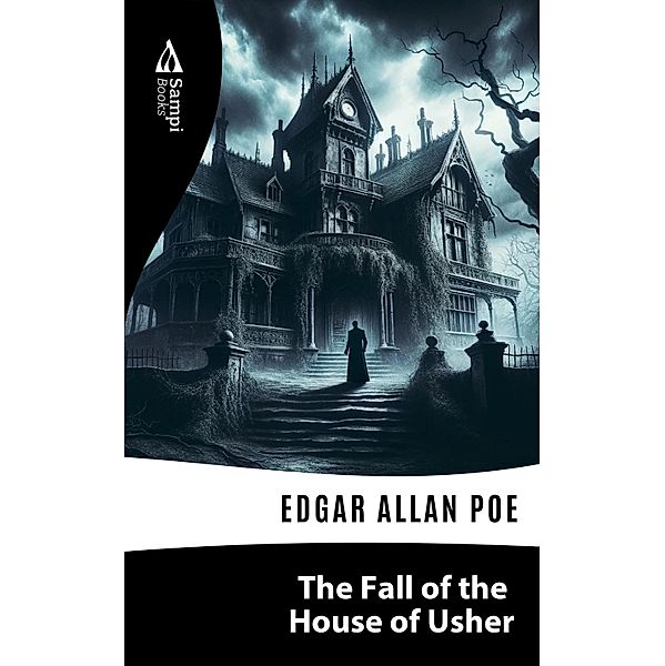 The Fall of the House of Usher, Edgar Allan Poe