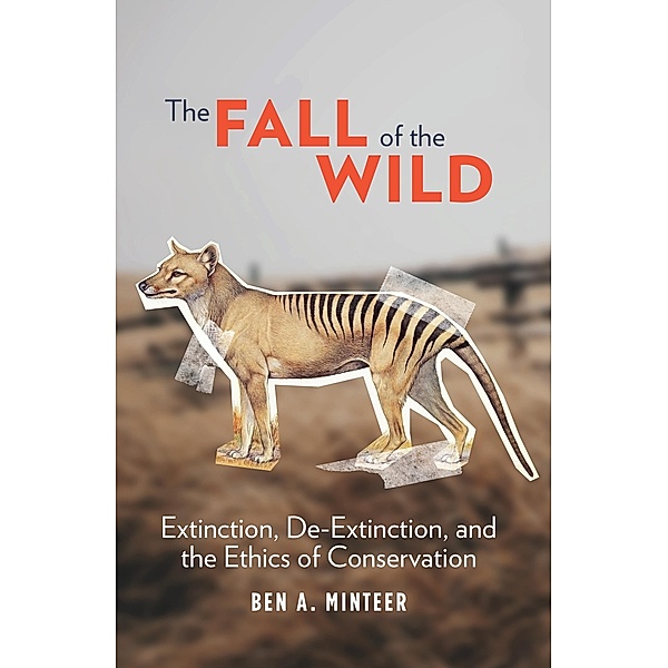 The Fall of the Wild, Ben A. Minteer