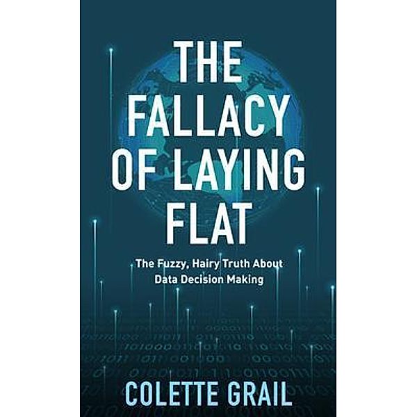The Fallacy of Laying Flat, Colette Grail