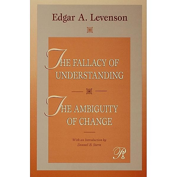 The Fallacy of Understanding & The Ambiguity of Change, Edgar A. Levenson