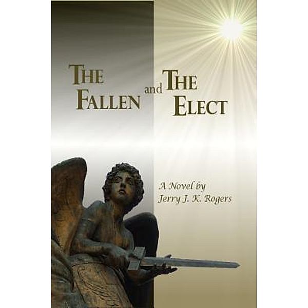 The Fallen and the Elect, Jerry J. K. Rogers