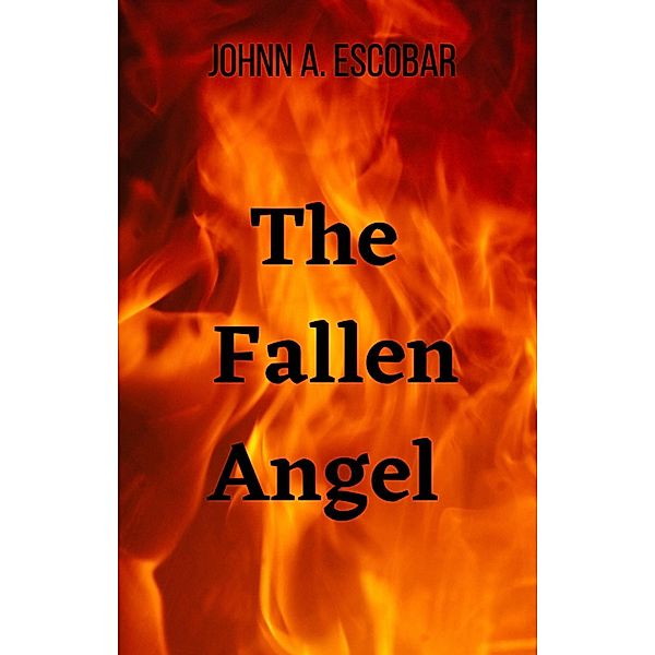 The Fallen Angel, Johnn A. Escobar