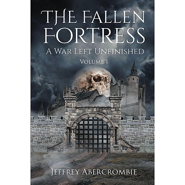 The Fallen Fortress: A War Left Unfinished, Jeffrey Abercrombie