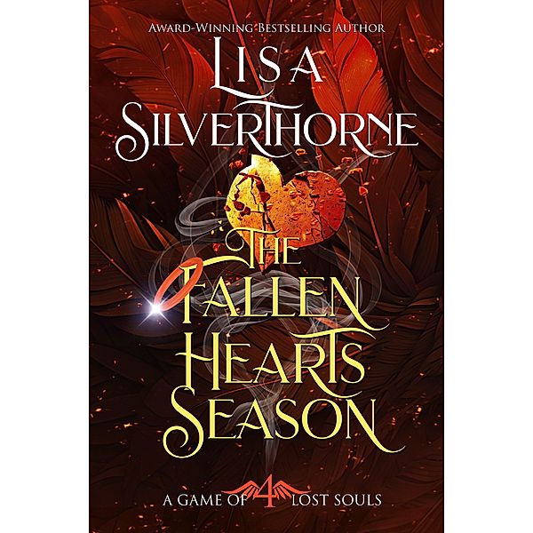 The Fallen Hearts Season (A Game of Lost Souls, #4) / A Game of Lost Souls, Lisa Silverthorne