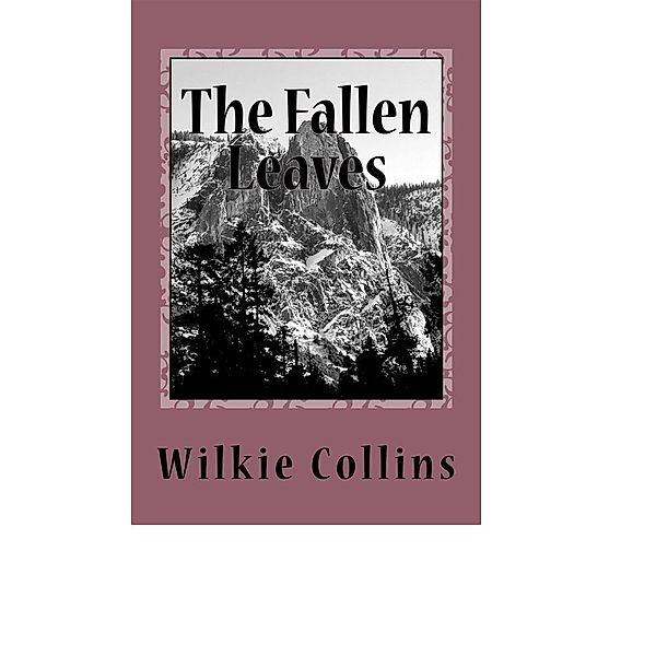 The Fallen Leaves, Wilkie Collins