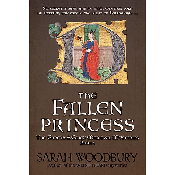 The Fallen Princess (The Gareth & Gwen Medieval Mysteries, #4) / The Gareth & Gwen Medieval Mysteries, Sarah Woodbury
