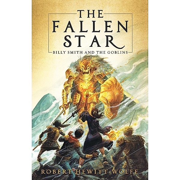 The Fallen Star / Billy Smith and the Goblins Bd.2, Robert Hewitt Wolfe