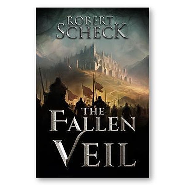 The Fallen Veil / A Tale of Blood and Tears Bd.2, Robert Scheck