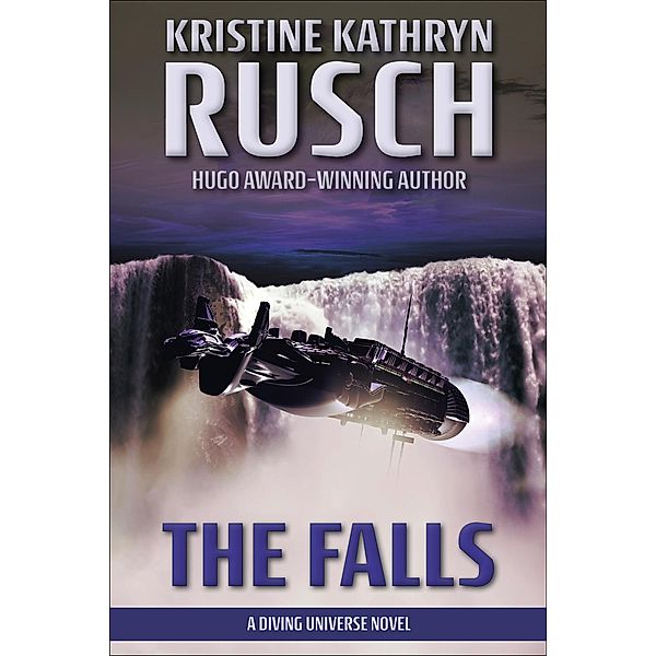 The Falls: A Diving Universe Novel (The Diving Series, #8) / The Diving Series, Kristine Kathryn Rusch