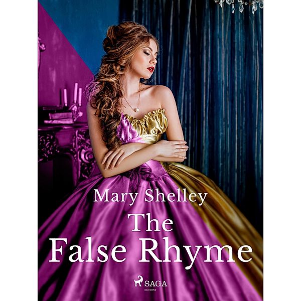 The False Rhyme / Mary Shelley's Short Stories Bd.6, Mary Shelley