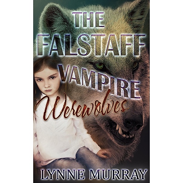 The Falstaff Vampire Werewolves, Lynne Murray