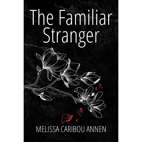 The Familiar Stranger, Melissa Caribou Annen
