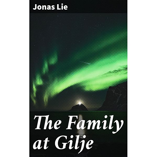 The Family at Gilje, Jonas Lie