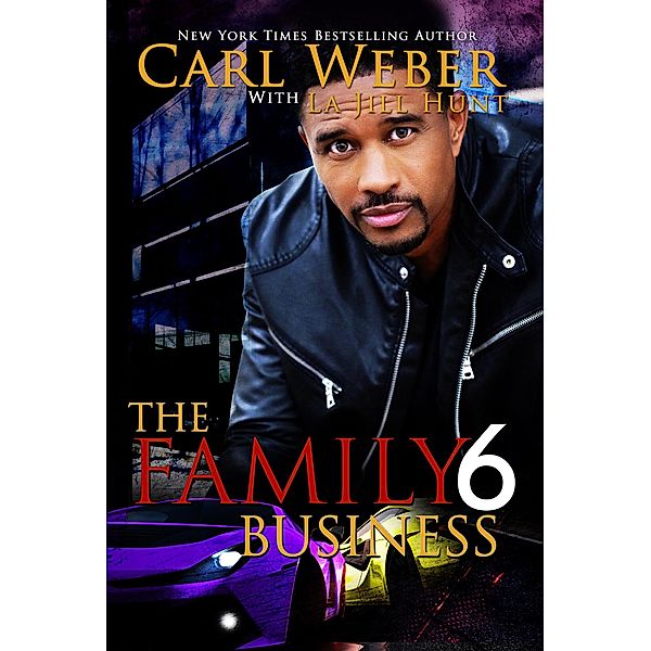 The Family Business 6 / Family Business Bd.6, Carl Weber, La Jill Hunt