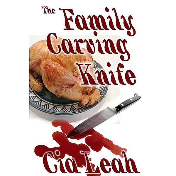 The Family Carving Knife, Cia Leah