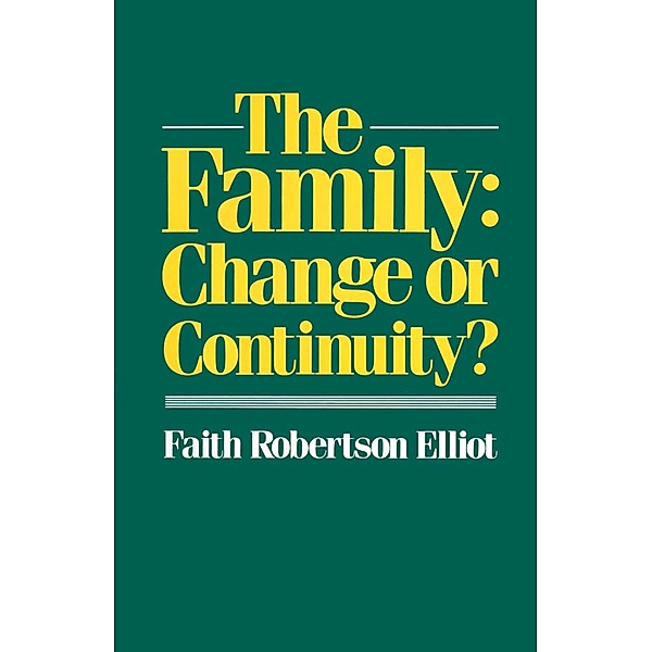 The Family: Change or Continuity?, Faith Robertson Elliot