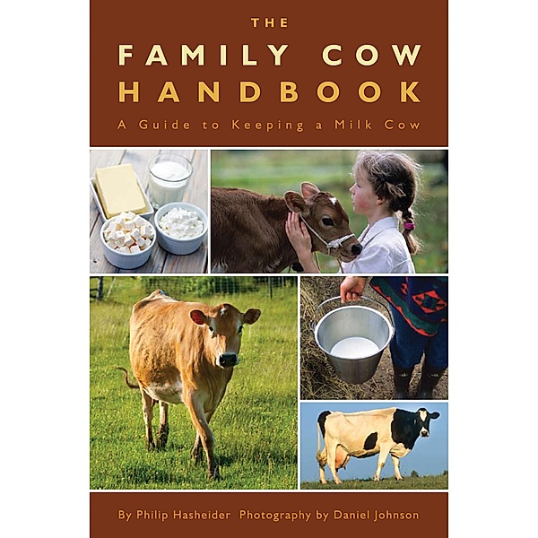 The Family Cow Handbook, Philip Hasheider