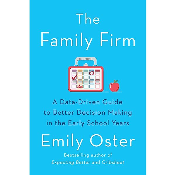 The Family Firm / The ParentData Series, Emily Oster