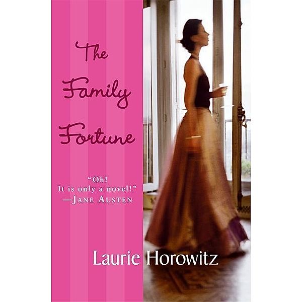 The Family Fortune, Laurie Horowitz