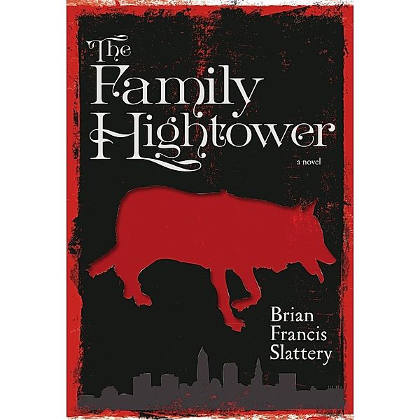 The Family Hightower, Brian Francis Slattery
