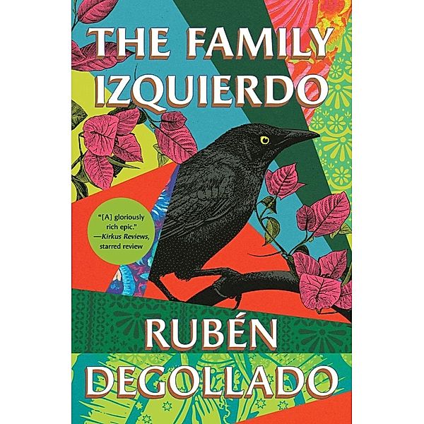 The Family Izquierdo: A Novel, Rubén Degollado