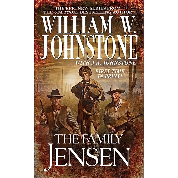 The Family Jensen / The Family Jensen Bd.1, William W. Johnstone, J. A. Johnstone