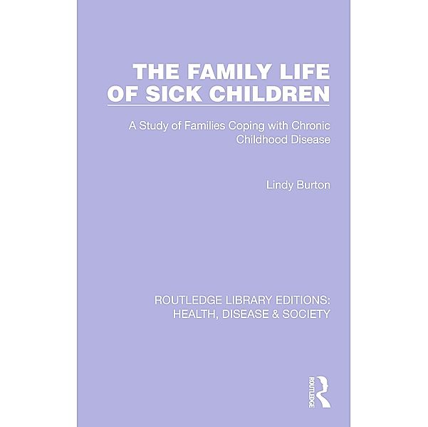 The Family Life of Sick Children, Lindy Burton